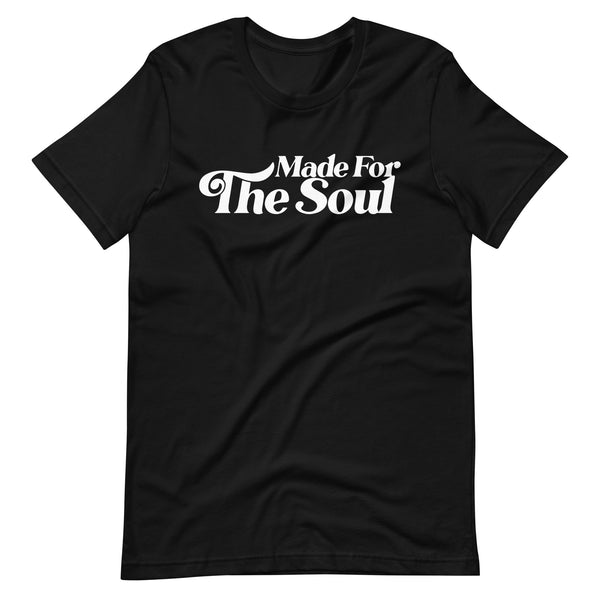 Made For The Soul Tee (Black Tee White Print)